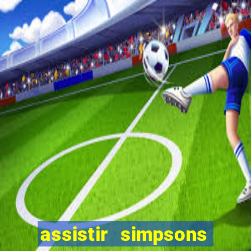 assistir simpsons online dublado